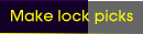 Make lock picks